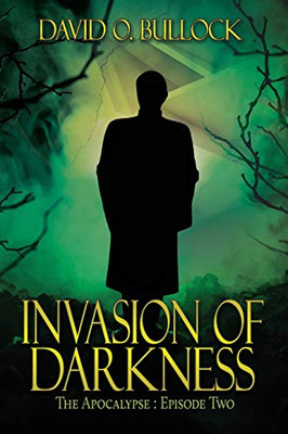 Invasion of Darkness (The Apocalypse)