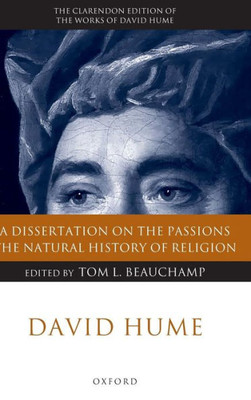 David Hume: A Dissertation on the Passions; The Natural History of Religion
