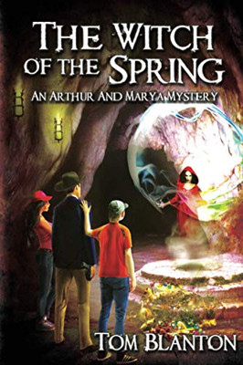 The Witch of the Spring (An Arthur and Marya Mystery)