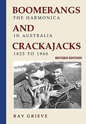 Boomerangs and Crackajacks: The Harmonica in Australia 1825-1960