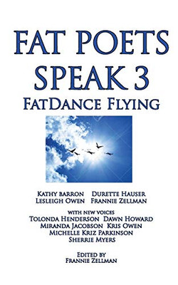 Fat Poets Speak 3: FatDance Flying (3)