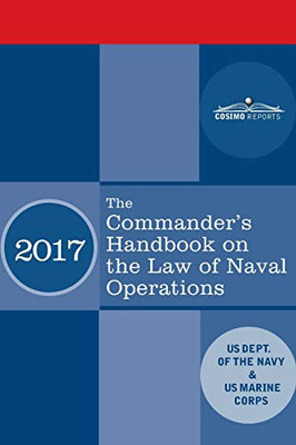 The Commander's Handbook on the Law of Naval Operations: Manual NWP 1-14M/MCTP 11-10B/COMDTPUB P5800.7A