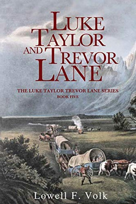 Luke Taylor and Trevor Lane (The Luke Taylor Trevor Lane Series)