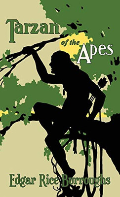 Tarzan of the Apes: The Original 1914 Edition