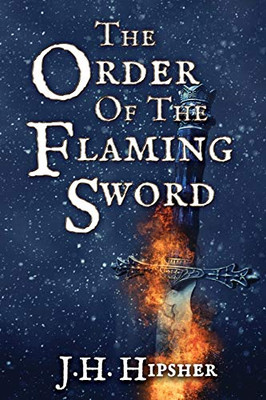 The Order of the Flaming Sword (The Order of the Flaming Sword Duology)