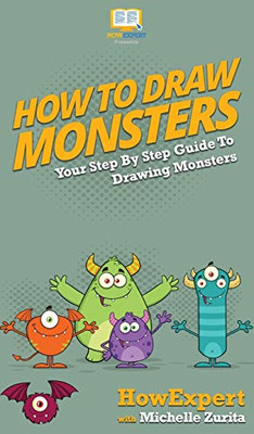 How To Draw Monsters: Your Step By Step Guide To Drawing Monsters