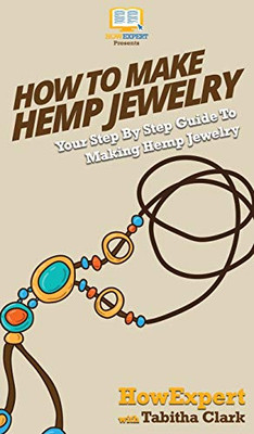 How To Make Hemp Jewelry: Your Step By Step Guide To Making Hemp Jewelry
