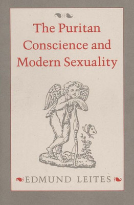 The Puritan Conscience and Modern Sexuality