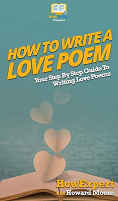 How To Write a Love Poem: Your Step By Step Guide To Writing Love Poems