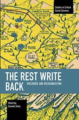 The Rest Write Back: Discourse and Decolonization (Studies in Critical Social Sciences)