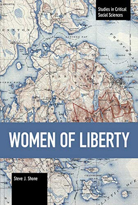 Women of Liberty (Studies in Critical Social Sciences)