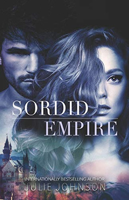 Sordid Empire (The Forbidden Royals Trilogy)