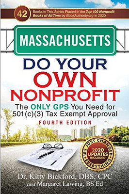 MASSACHUSETTS Do Your Own Nonprofit: The Only GPS You Need for 501c3 Tax Exempt Approval