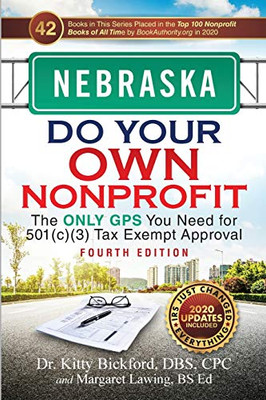 Nebraska Do Your Own Nonprofit: The Only GPS You Need for 501c3 Tax Exempt Approval (27)