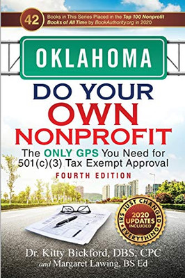OKLAHOMA Do Your Own Nonprofit: The Only GPS You Need for 501c3 Tax Exempt Approval