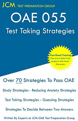 OAE 058 - Test Taking Strategies: Free Online Tutoring - New Edition - The latest strategies to pass your exam.
