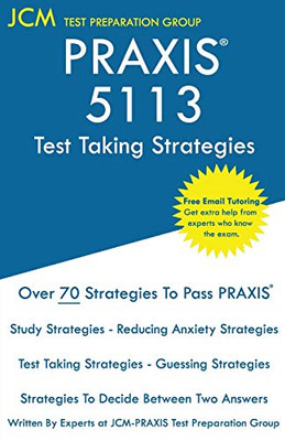 PRAXIS 5113 Test Taking Strategies: PRAXIS 5113 Exam - Free Online Tutoring - The latest strategies to pass your exam.