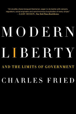 Modern Liberty: And the Limits of Government