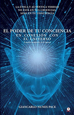 El poder de tu conciencia: En conexión con el Universo (Spanish Edition)