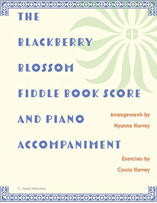 The Blackberry Blossom Fiddle Book Score and Piano Accompaniment