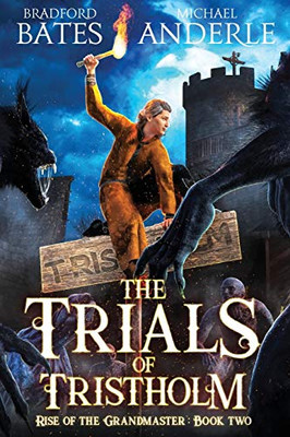 The Trials of Tristholm (Rise Of The Grandmaster)