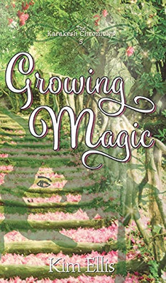 Growing Magic (Karakesh Chronicles)