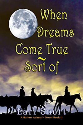When Dreams Come True - Sort Of (2) (Barlow Adams)