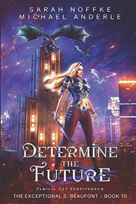 Determine the Future (The Exceptional S. Beaufont)
