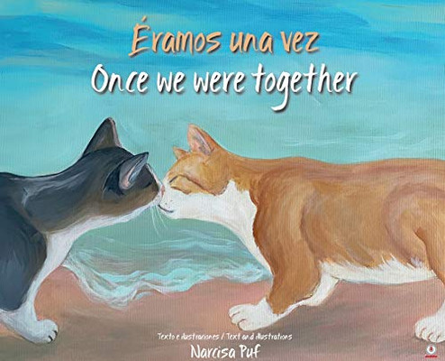 Éramos una vez: Once we were together (Spanish Edition)