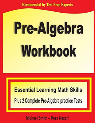 Pre-Algebra Workbook: Essential Learning Math Skills Plus Two Pre-Algebra Practice Tests