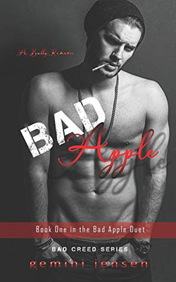 Bad Apple: Book One in the Bad Apple Duet (Bad Creed)
