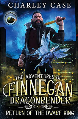 Return of the Dwarf King (The Adventures of Finnegan Dragonbender)