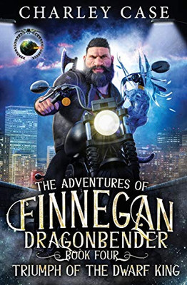 Triumph Of The Dwarf King (The Adventures of Finnegan Dragonbender)