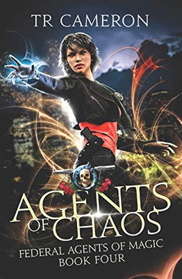 Agents Of Chaos: An Urban Fantasy Action Adventure in the Oriceran Universe (Federal Agents of Magic)