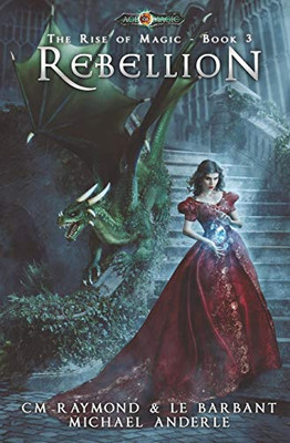 Rebellion: Age of Magic (The Rise of Magic)