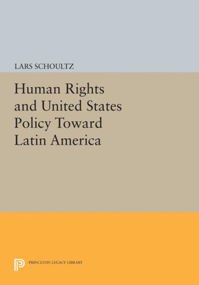 Human Rights and United States Policy Toward Latin America