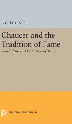 Chaucer and the Tradition of Fame: Symbolism in the House of Fame
