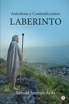 Laberinto: An?cdotas y contradicciones (Spanish Edition)