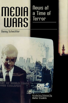 Media Wars: News at a Time of Terror