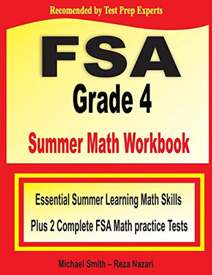 FSA Grade 4 Summer Math Workbook: Essential Summer Learning Math Skills plus Two Complete FSA Math Practice Tests