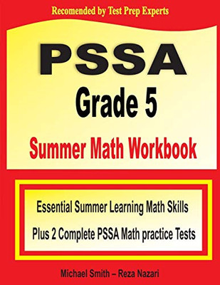 PSSA Grade 5 Summer Math Workbook: Essential Summer Learning Math Skills plus Two Complete PSSA Math Practice Tests