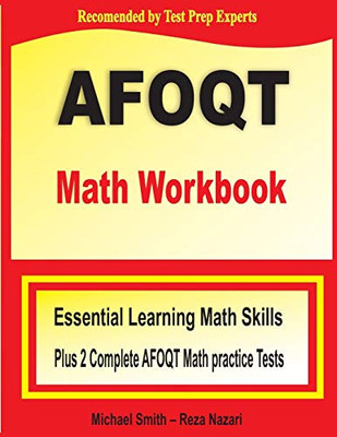 AFOQT Math Workbook: Essential Learning Math Skills Plus Two Complete AFOQT Math Practice Tests