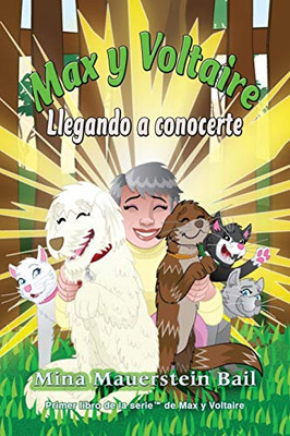 Max y Voltaire Llegando a conocerte (1) (Primer Libro de la Serie(tm) de Max y Voltaire) (Spanish Edition)