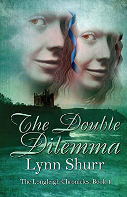 The Double Dilemma (The Longleigh Chronicles)