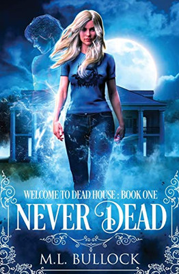 Never Dead (Welcome To Dead House)