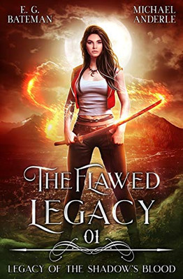 The Flawed Legacy (Legacy of the ShadowÆs Blood)