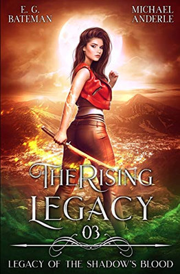 The Rising Legacy (Legacy of the ShadowÆs Blood)