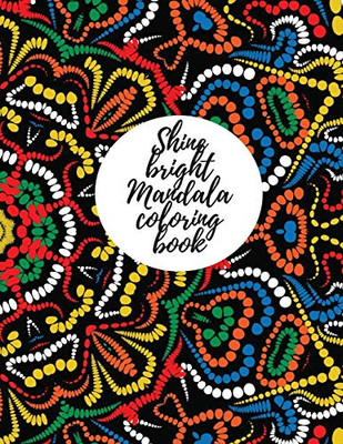 Shine bright mandala coloring book for adults