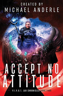 Accept No Attitude (P.I.V.O.T. Lab Chronicles)
