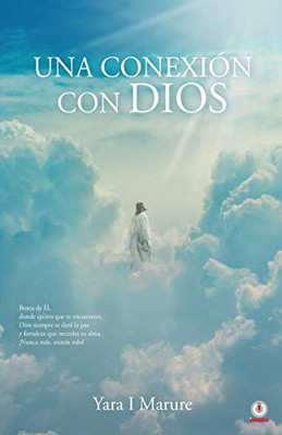 Una conexión con Dios (Spanish Edition)